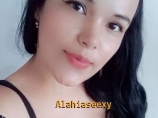 Alahiaseexy