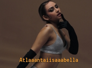 Atlaaantaiisaaabella