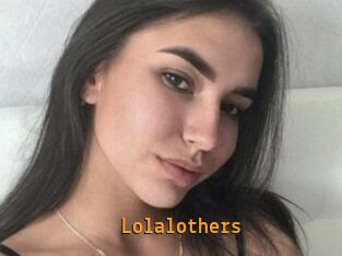 Lolalothers