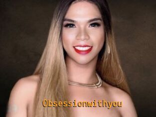 Obsessionwithyou