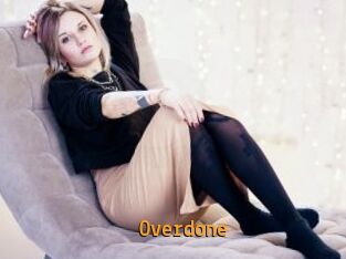 Overdone