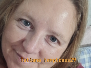 tatiana_temptress29 Sexcam Portal