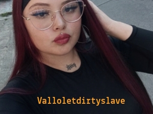 Valloletdirtyslave