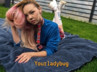 Yourladybug